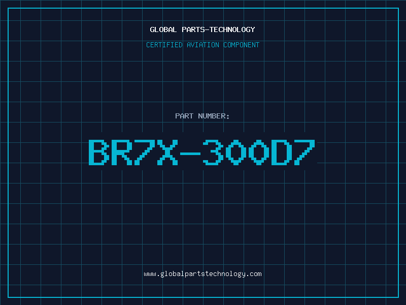 Aviation Part BR7X-300D7