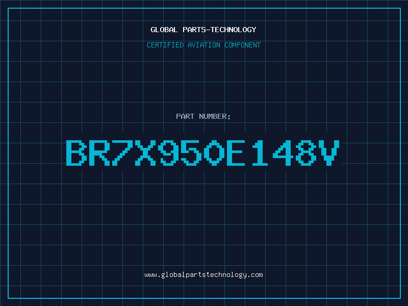 Aviation Part BR7X950E148V