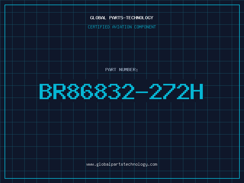 Aviation Part BR86832-272H