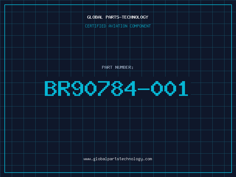Aviation Part BR90784-001
