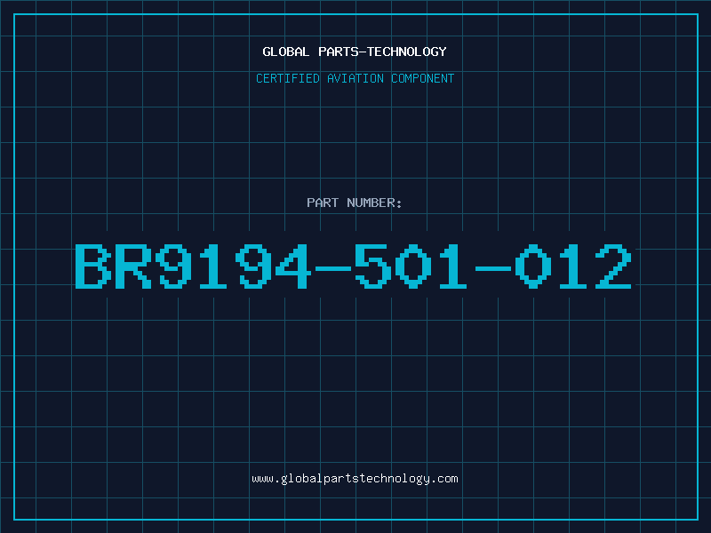 Aviation Part BR9194-501-012