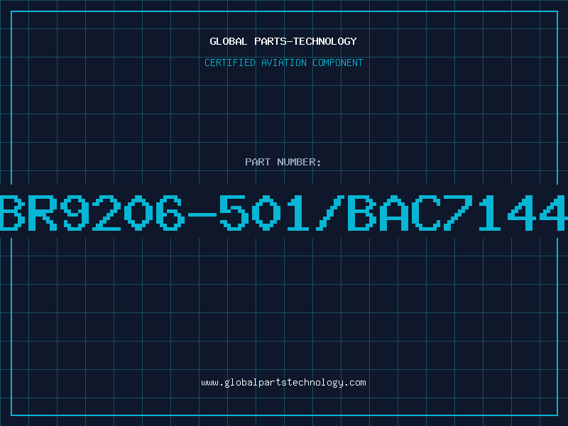 Aviation Part BR9206-501/BAC7144