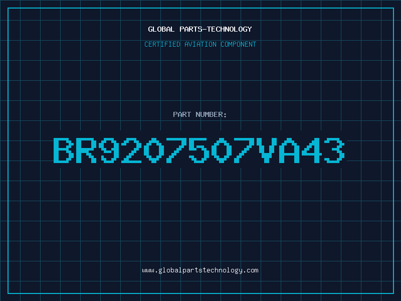 Aviation Part BR9207507VA43