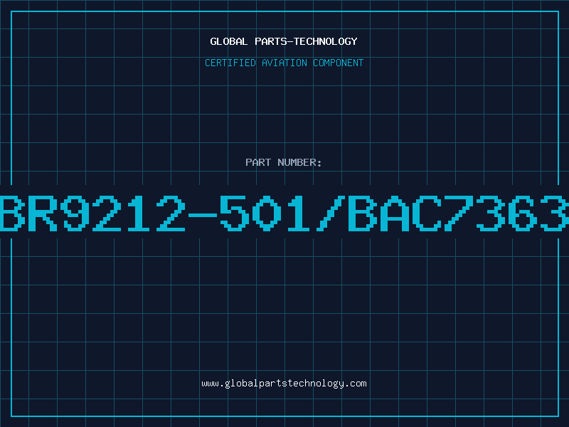 Aviation Part BR9212-501/BAC7363