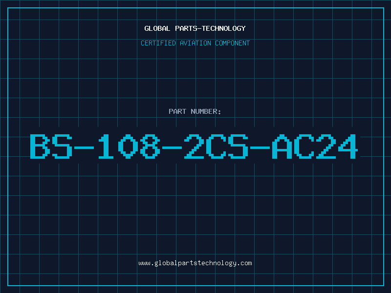 Aviation Part BS-108-2CS-AC24
