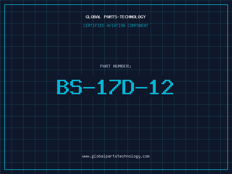 Aviation Part BS-17D-12
