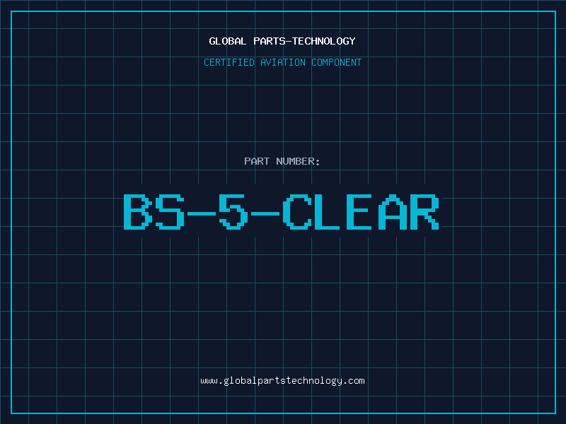 Aviation Part BS-5-CLEAR