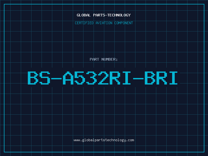 Aviation Part BS-A532RI-BRI