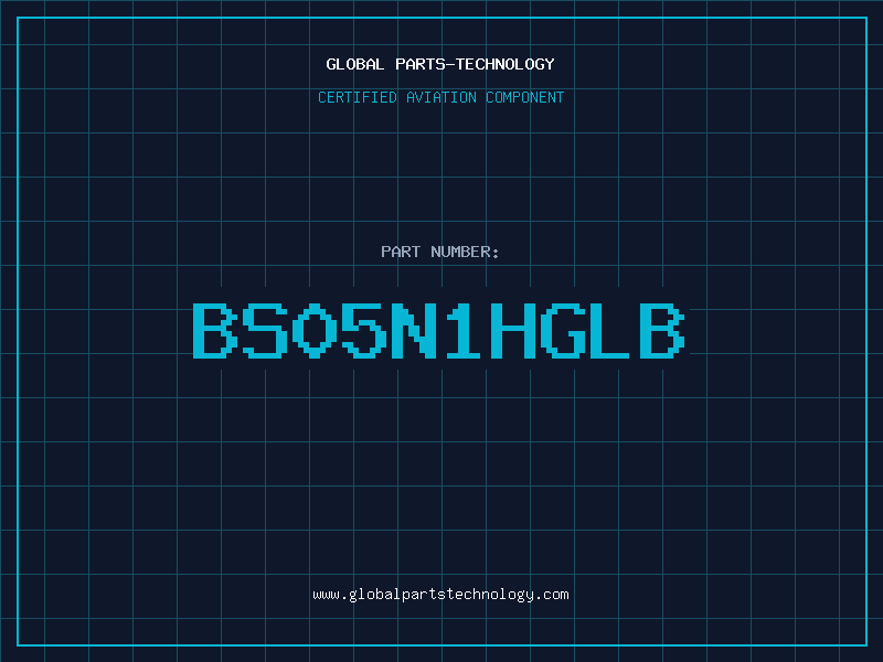 Aviation Part BS05N1HGLB
