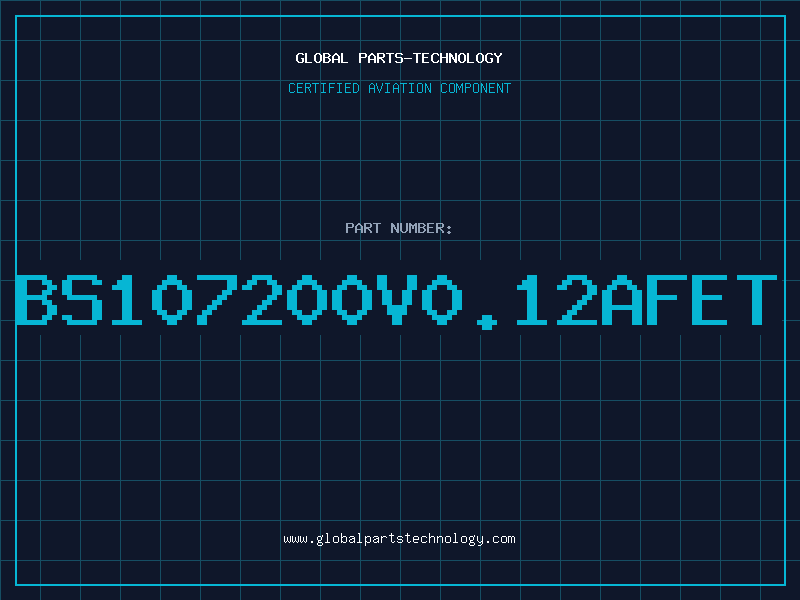 Aviation Part BS107200V0.12AFET