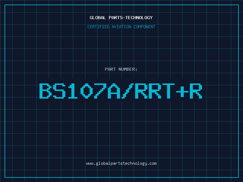 Aviation Part BS107A/RRT+R