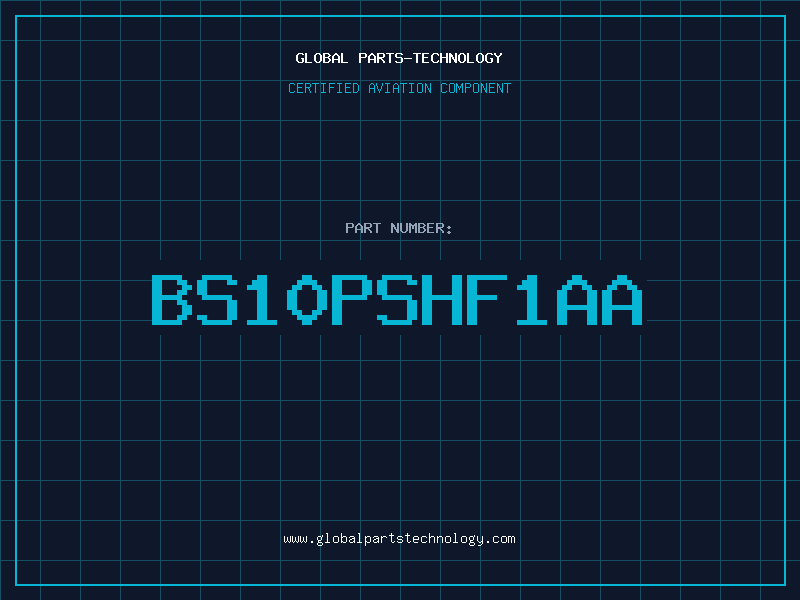 Aviation Part BS10PSHF1AA