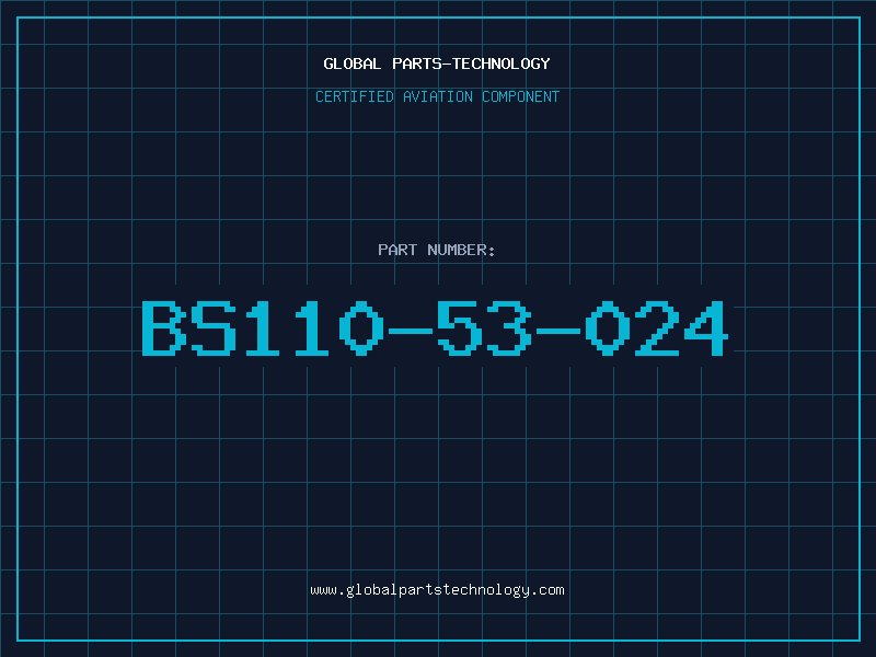 Aviation Part BS110-53-024