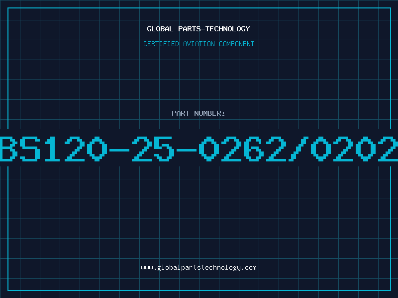 Aviation Part BS120-25-0262/0202