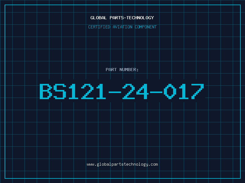 Aviation Part BS121-24-017