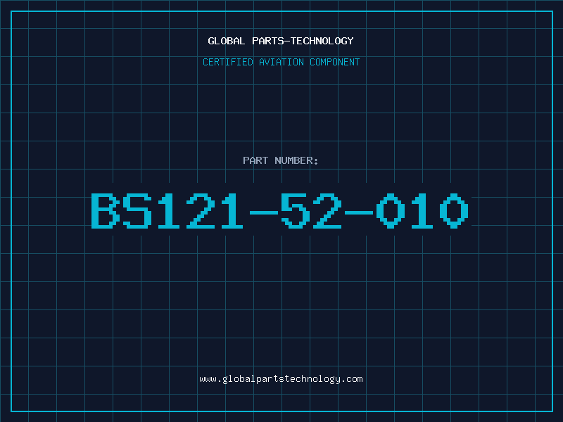 Aviation Part BS121-52-010