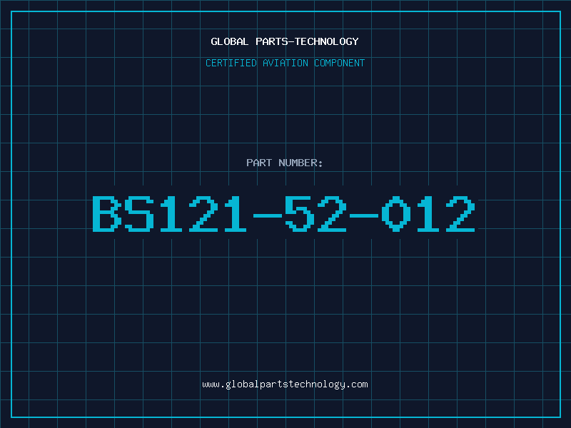 Aviation Part BS121-52-012