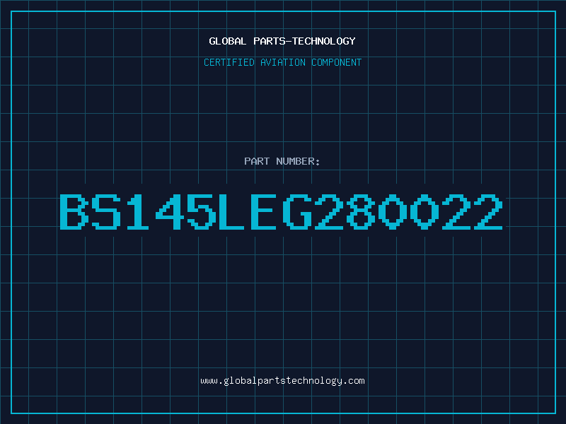 Aviation Part BS145LEG280022