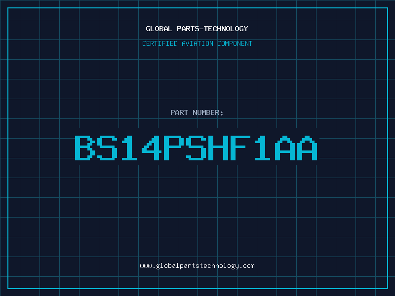 Aviation Part BS14PSHF1AA