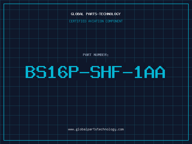 Aviation Part BS16P-SHF-1AA