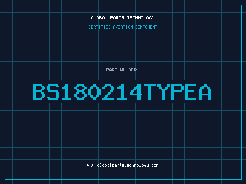 Aviation Part BS180214TYPEA
