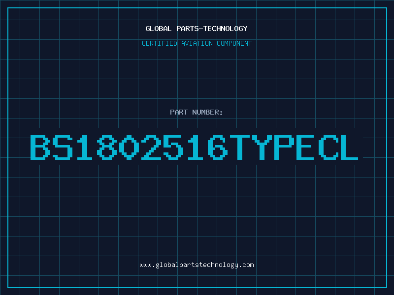 Aviation Part BS1802516TYPECL