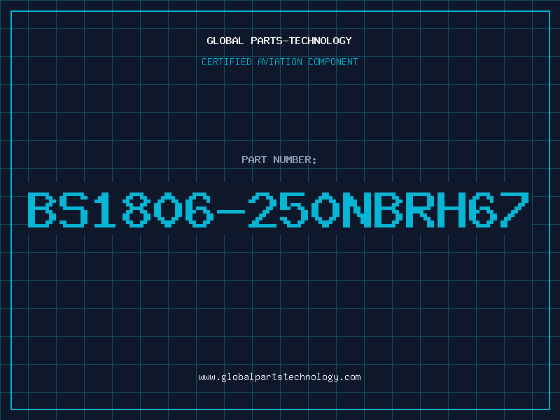 Aviation Part BS1806-250NBRH67