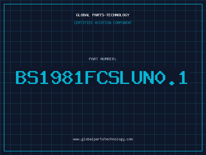 Aviation Part BS1981FCSLUN0.1