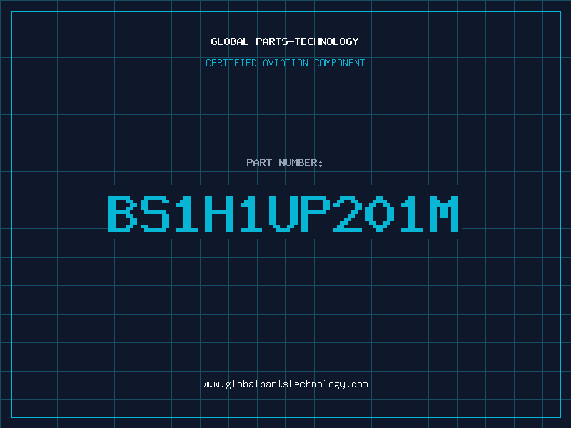 Aviation Part BS1H1UP201M