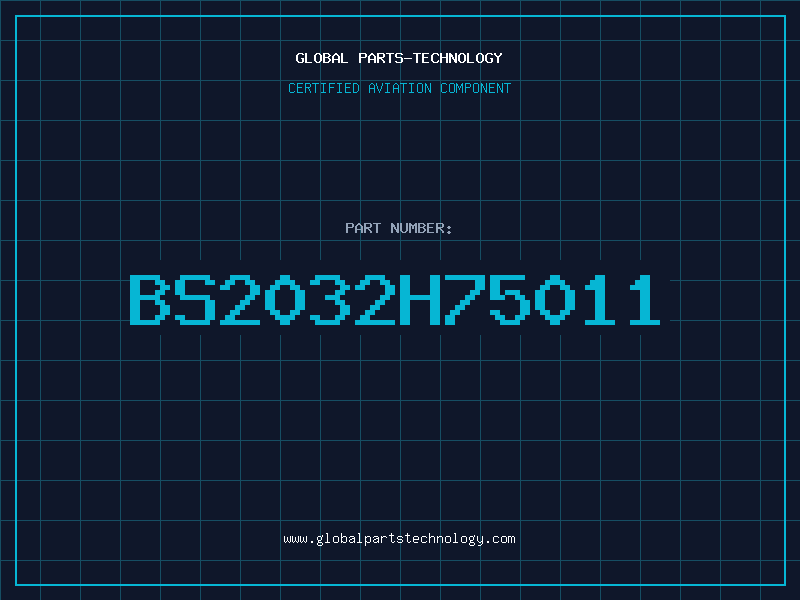 Aviation Part BS2032H75011