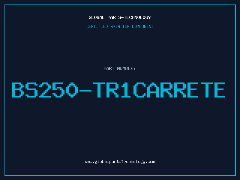 Aviation Part BS250-TR1CARRETE