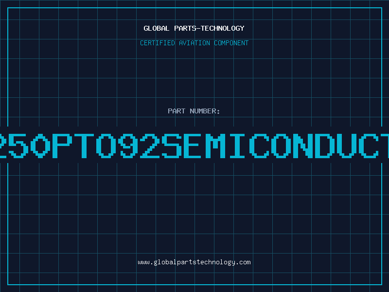 Aviation Part BS250PTO92SEMICONDUCTOR