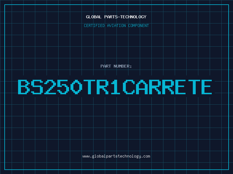 Aviation Part BS250TR1CARRETE