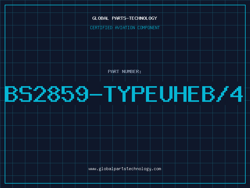 Aviation Part BS2859-TYPEUHEB/4