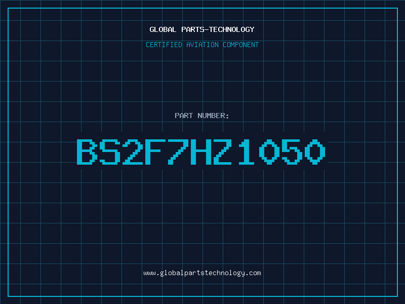 Aviation Part BS2F7HZ1050