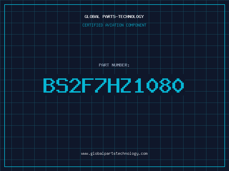 Aviation Part BS2F7HZ1080