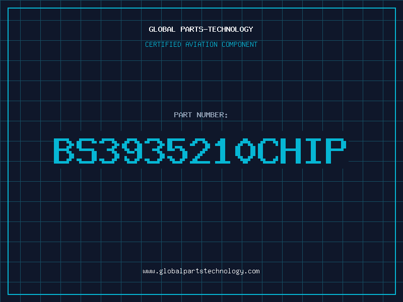 Aviation Part BS3935210CHIP