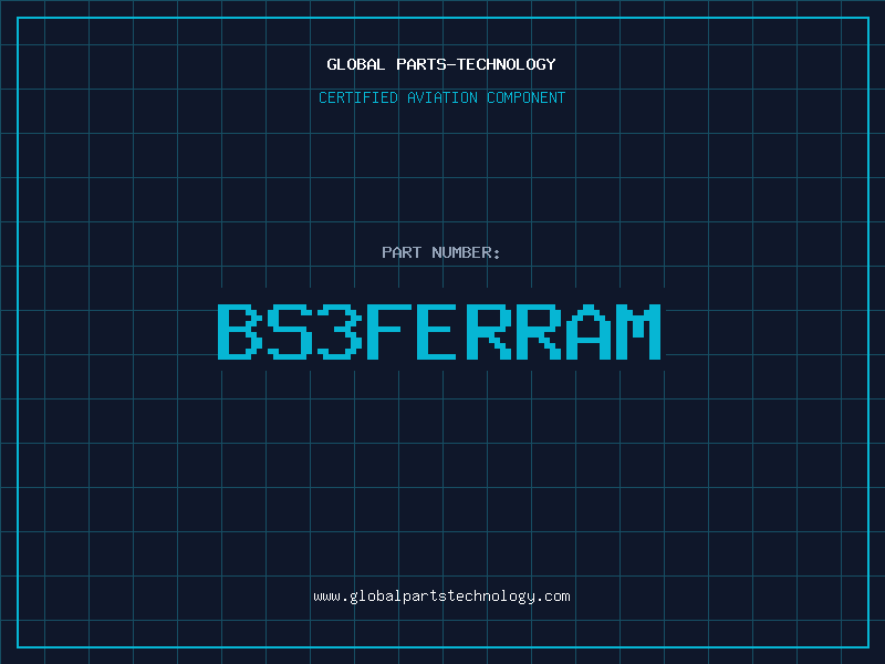 Aviation Part BS3FERRAM