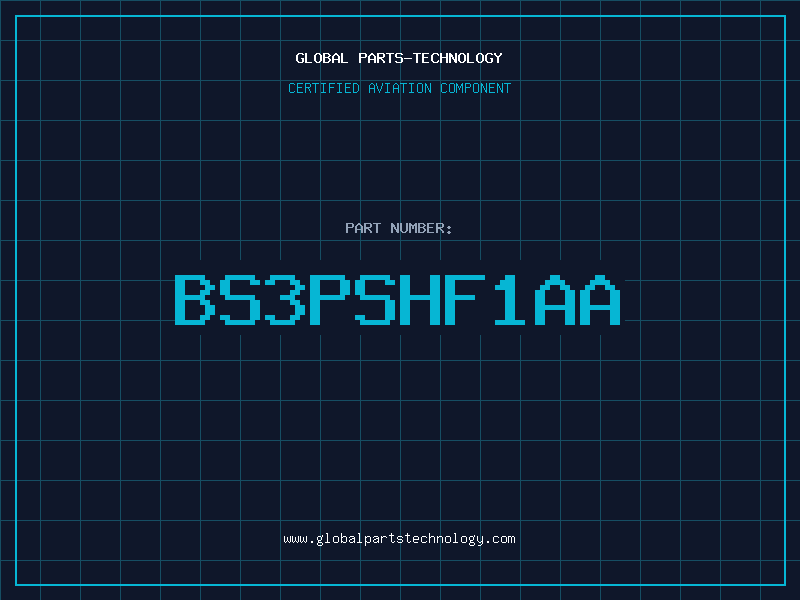 Aviation Part BS3PSHF1AA