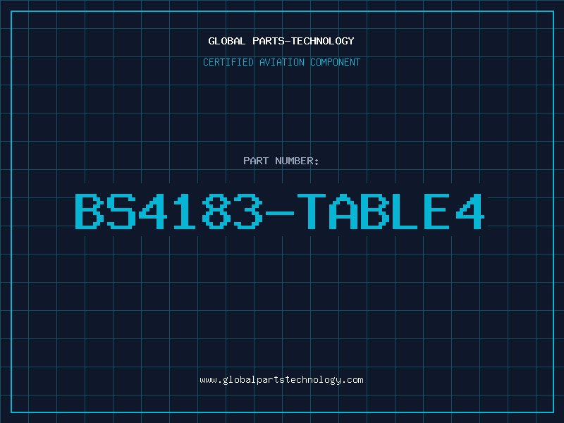 Aviation Part BS4183-TABLE4