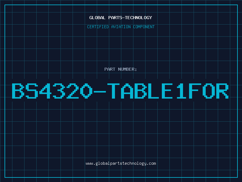 Aviation Part BS4320-TABLE1FOR