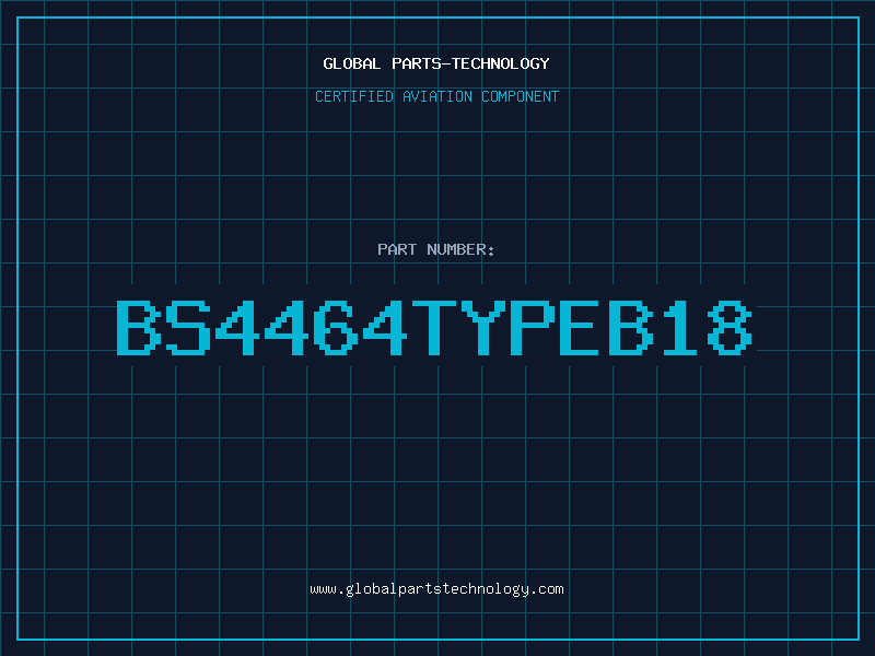Aviation Part BS4464TYPEB18