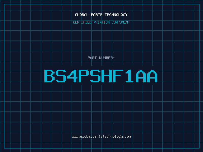 Aviation Part BS4PSHF1AA
