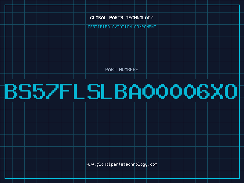 Aviation Part BS57FLSLBA00006XO