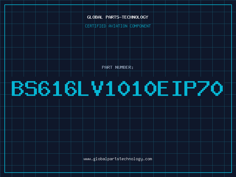 Aviation Part BS616LV1010EIP70