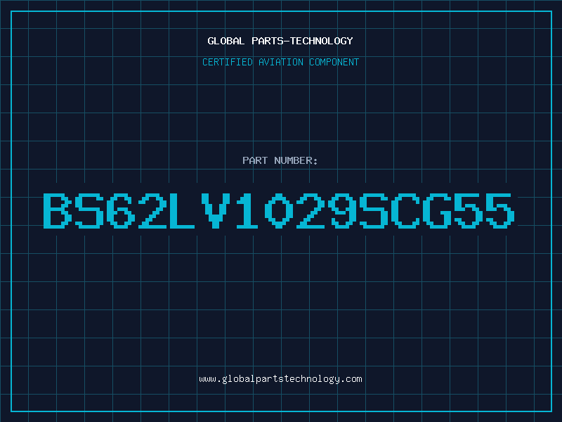 Aviation Part BS62LV1029SCG55