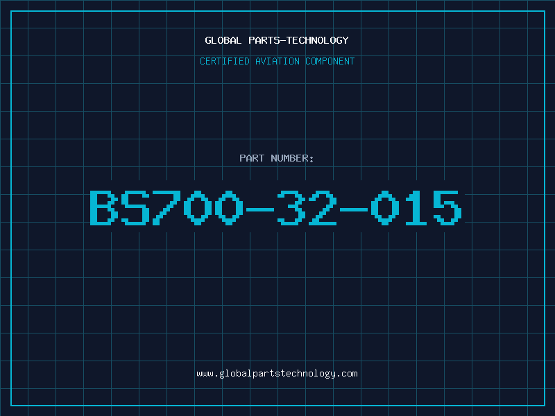 Aviation Part BS700-32-015