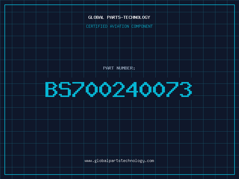 Aviation Part BS700240073
