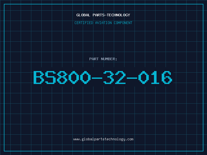 Aviation Part BS800-32-016