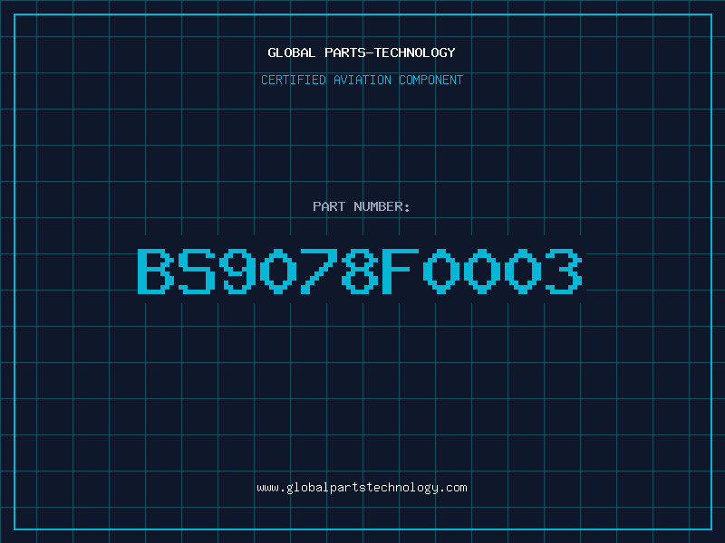 Aviation Part BS9078F0003